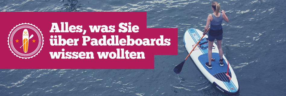 Wie wählt man ein Paddleboard aus?